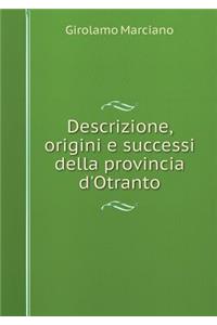 Descrizione, Origini E Successi Della Provincia d'Otranto