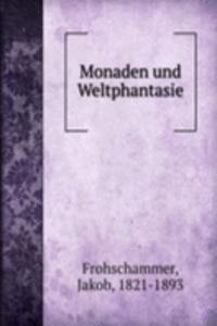 Monaden und Weltphantasie