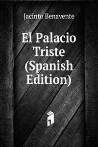 El Palacio Triste (Spanish Edition)