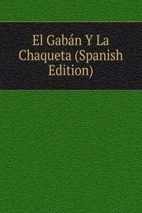 El Gaban Y La Chaqueta (Spanish Edition)