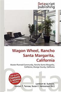 Wagon Wheel, Rancho Santa Margarita, California