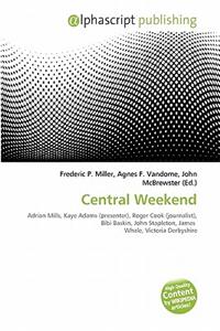 Central Weekend