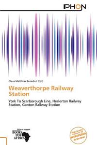 Weaverthorpe Railway Station