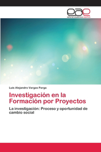 Investigación en la Formación por Proyectos