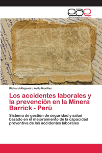Los accidentes laborales y la prevención en la Minera Barrick - Perú