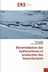 Bioremédiation des hydrocarbures et production des biosurfactants