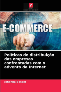 Políticas de distribuição das empresas confrontadas com o advento da Internet