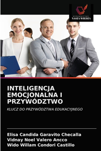 Inteligencja Emocjonalna I Przywództwo