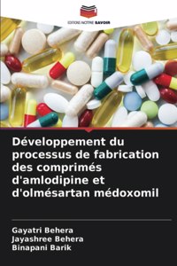 Développement du processus de fabrication des comprimés d'amlodipine et d'olmésartan médoxomil