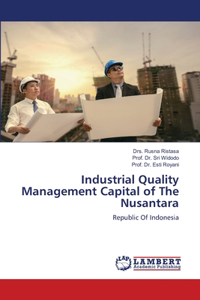 Industrial Quality Management Capital of The Nusantara