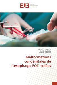 Malformations congénitales de l'oesophage