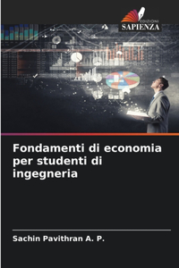 Fondamenti di economia per studenti di ingegneria