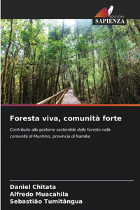 Foresta viva, comunità forte