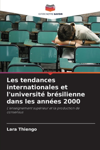 Les tendances internationales et l'université brésilienne dans les années 2000