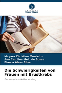 Schwierigkeiten von Frauen mit Brustkrebs