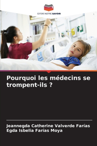 Pourquoi les médecins se trompent-ils ?