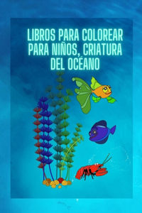 Libros para colorear para niños, criatura del océano (Nueva versión)