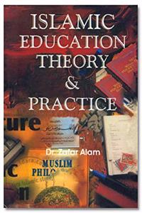 Islamic Education : Theory & Practice