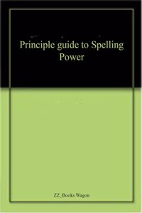 Principle guide to Spelling Power