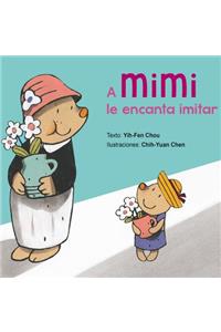 Mimi Le Encanta Imitar
