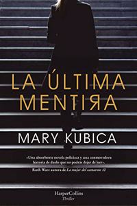 La Última Mentira (Every Last Lie - Spanish Edition)