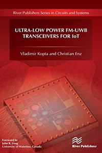 Ultra-Low Power Fm-Uwb Transceivers for Iot