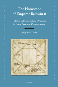 The Horoscope of Emperor Baldwin II
