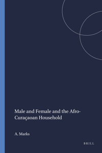 Male and Female and the Afro-Curaçaoan Household