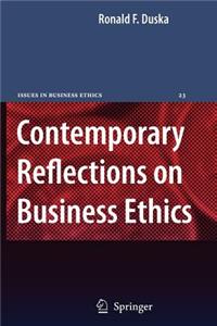 Contemporary Reflections on Business Ethics