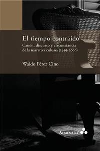 tiempo contraído. Canon, discurso y circunstancia de la narrativa cubana (1959-2000)