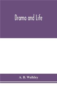 Drama and life