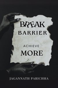 BREAK BARRIER ACHIEVE MORE