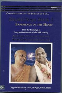 Bhakti Yoga Book: Experience of the Heart