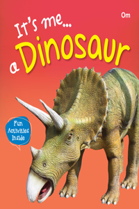 Dinosaur : Its Me Dinosaur ( Animal Encyclopedia)