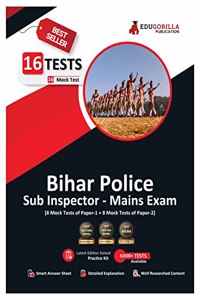 Bihar Police Sub Inspector Mains Exam 2024 (Paper 1 and 2) - 16 Full Length Mock Tests (1600 Solved Practice Questions) with Free Access to Online Tests
