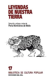 Leyendas De Nuestra Tierra
