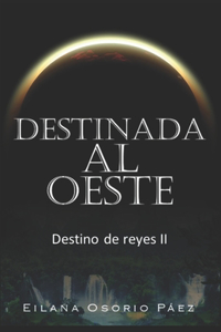 Destinada al Oeste