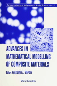 Advances in Mathematical Modelling of Composite Materials