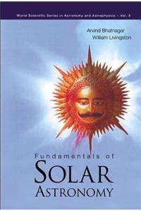 Fundamentals of Solar Astronomy