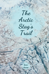 The Arctic Stag's Trail