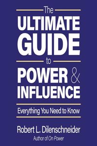 Ultimate Guide to Power and Influence