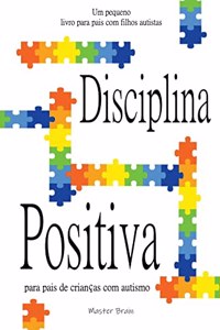 Disciplina positiva para pais de crianças com autismo