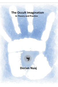 Occult Imagination In Theory and Practice