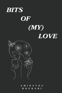 Bits of (my) Love