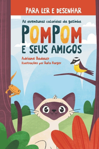 As aventuras coloridas da Gatinha Pompom e seus amigos