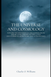 Universe and Cosmology