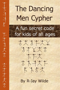 Dancing Men Cypher: A fun secret code for kids of all ages