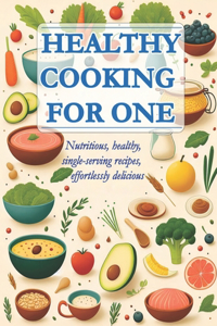 Healthy cooking for one