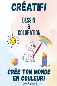 Créatif! Dessin & Coloration