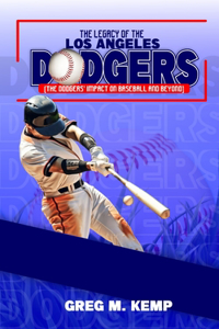 The Legacy of the Los Angeles Dodgers